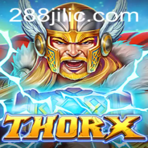 Exploring the Mystical World of ThorX: A Modern Gaming Experience with 288jili